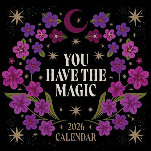 YOU HAVE THE MAGIC 2026 WALL CALENDAR